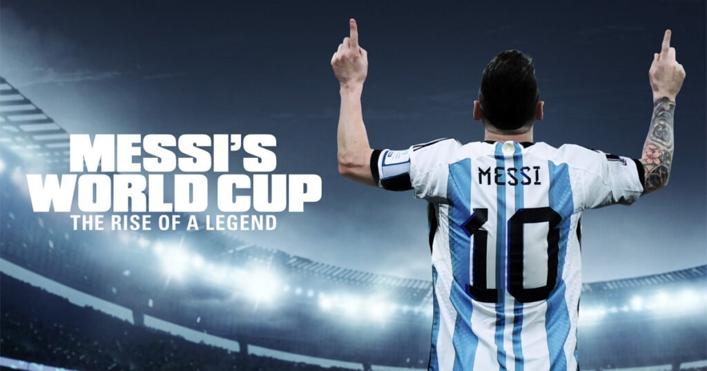 Messi’s World Cup: The Rise of a Legend